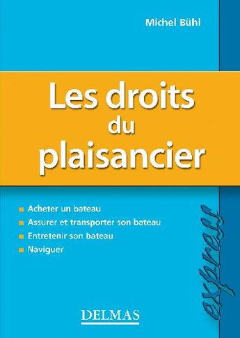 Couverture du livre « Les droits du plaisancier (1re édition) » de Michel Buhl aux éditions Delmas