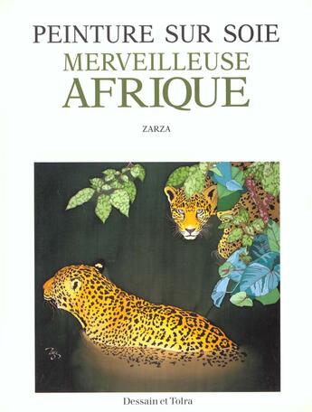 Couverture du livre « Peinture Sur Soie » de Zarza aux éditions Dessain Et Tolra