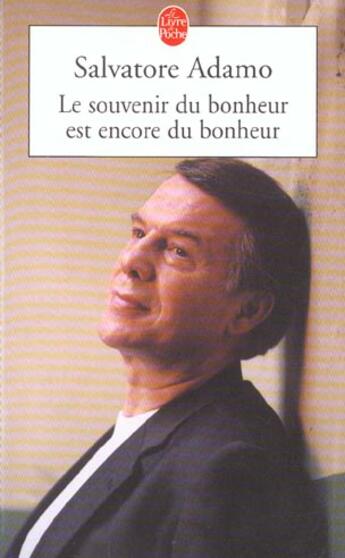 Couverture du livre « Le souvenir du bonheur est encore du bonheur » de Adamo-S aux éditions Le Livre De Poche