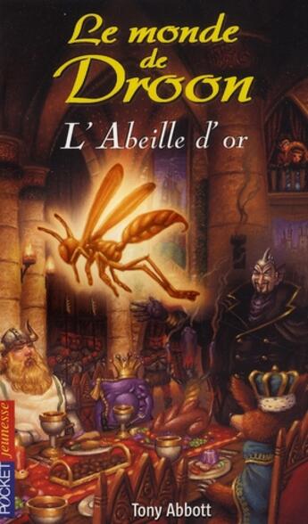 Couverture du livre « Le monde de droon - tome 8 l'abeille d'or - vol08 » de Tony Abbott et Jim Jessell aux éditions Pocket Jeunesse