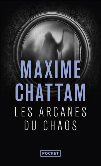 Couverture du livre « Les arcanes du chaos » de Maxime Chattam aux éditions Pocket