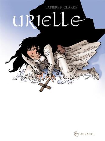 Couverture du livre « Urielle » de Clarke+Lapierre aux éditions Soleil