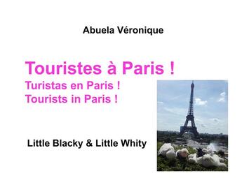 Couverture du livre « Blacky & whity family t.6 : touristes à Paris ! » de Veronique Abuela aux éditions Books On Demand