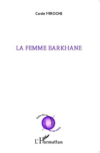 Couverture du livre « La femme barkhane » de Carole Miroche aux éditions L'harmattan