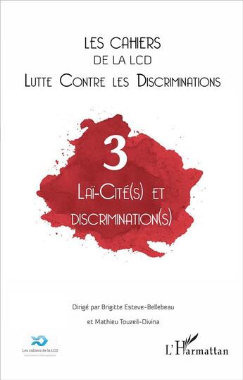 Couverture du livre « Laï-cité(s) et discrimination(s) » de Brigitte Esteve-Bellebeau et Mathieu Touzeil-Divina et Collectif aux éditions L'harmattan