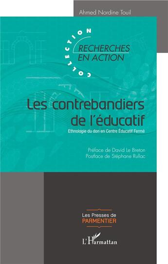 Couverture du livre « Les contrebandiers de l'éducatif ; ethnologie du don en Centre Educatif Fermé » de Ahmed Nordine Touil aux éditions L'harmattan