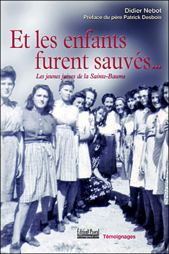 Couverture du livre « Et les enfants furent sauvés » de Didier Nebot aux éditions Pascal