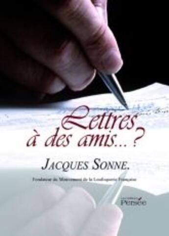 Couverture du livre « Lettres à des amis...? » de Jacques Sonne aux éditions Persee