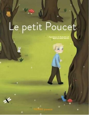 Couverture du livre « Le petit Poucet » de Jessica Maertens et Delhoste Marie aux éditions Thomas Jeunesse