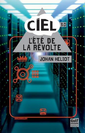 Couverture du livre « Ciel Tome 3 ; l'été de la révolte » de Johan Heliot aux éditions Gulf Stream