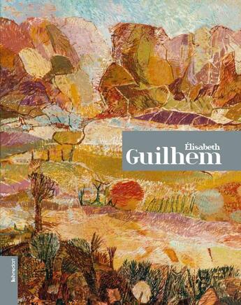 Couverture du livre « Elisabeth Guilhem » de  aux éditions Le Livre D'art