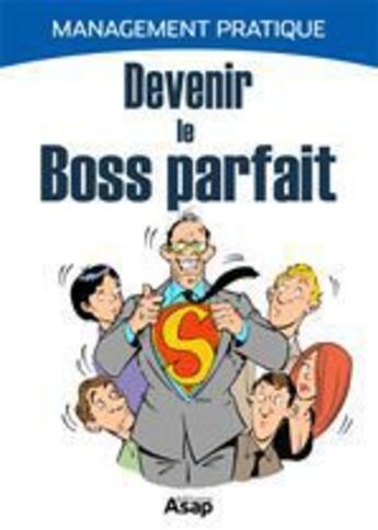Couverture du livre « Devenir le boss parfait » de Marie-Laure Cuzacq aux éditions Editions Asap
