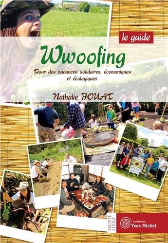Couverture du livre « Wwoofing : le guide » de Nathalie Jouat aux éditions Yves Michel