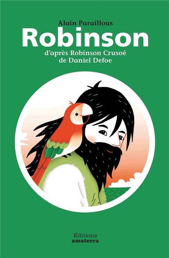 Couverture du livre « Robinson ; d'après Robinson Crusoé de Daniel Defoe » de Alain Paraillous et Helene Chetaud aux éditions Amaterra