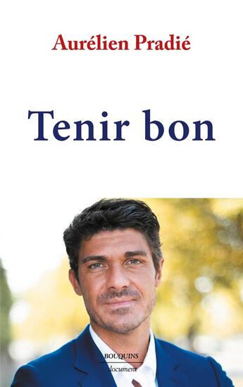 Couverture du livre « Tenir bon » de Aurelien Pradie aux éditions Bouquins