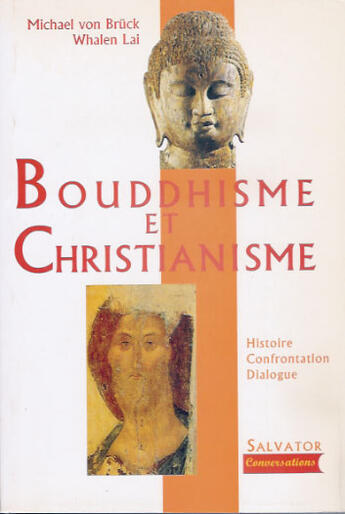 Couverture du livre « Bouddhisme et Christianisme » de Whalen Lai et Von Brück Michael et Lai / Bruck aux éditions Salvator