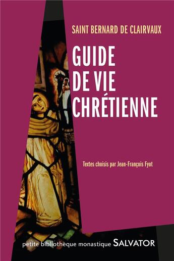 Couverture du livre « Guide de vie chrétienne » de Bernard De Clairvaux aux éditions Salvator