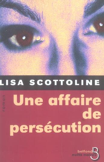 Couverture du livre « Une affaire de persecution » de Lisa Scottoline aux éditions Belfond