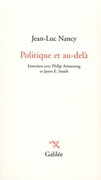 Couverture du livre « La politique et au-delà » de Jean-Luc Nancy aux éditions Galilee