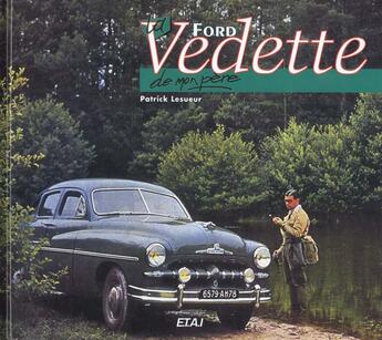 Couverture du livre « La Ford vedette » de Patrick Lesueur aux éditions Etai