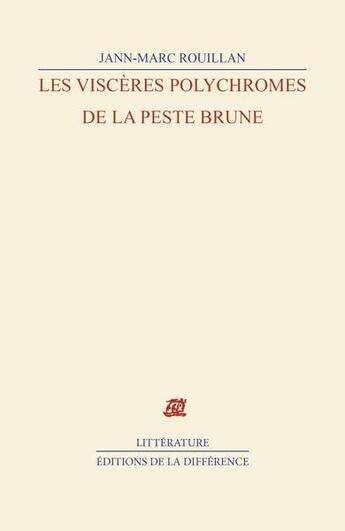 Couverture du livre « Les viscères polychromes de la peste brune » de Jean-Marc Rouillan aux éditions La Difference