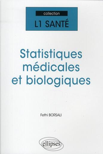 Couverture du livre « Statistiques médicales et biologiques » de Borsali aux éditions Ellipses