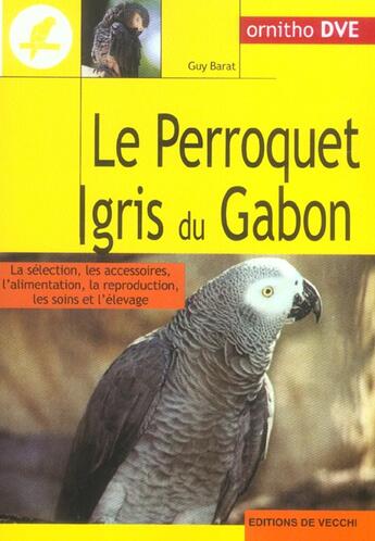 Couverture du livre « Le perroquet gris du gabon » de Guy Barat aux éditions De Vecchi