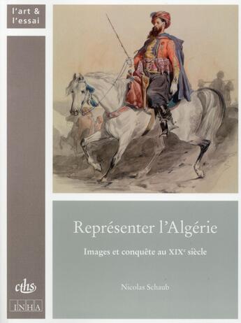 Couverture du livre « Representer l algerie » de Schaub Nicolas aux éditions Cths Edition