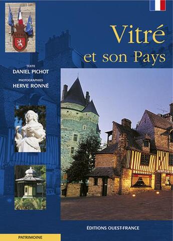 Couverture du livre « Vitré et son pays » de Herve Ronne et Daniel Pichot aux éditions Ouest France