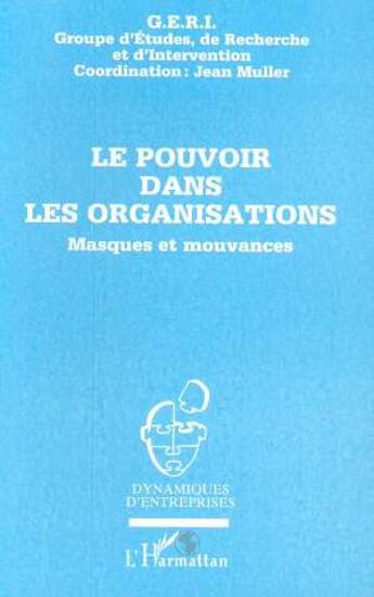 Couverture du livre « Le pouvoir dans les organisations - masques et mouvances » de  aux éditions L'harmattan