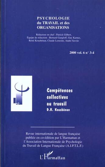 Couverture du livre « Revue psychologie du travail et des organisations t.3 : compétences collectives au travail » de Revue Psychologie Du Travail Et Des Organisations aux éditions L'harmattan