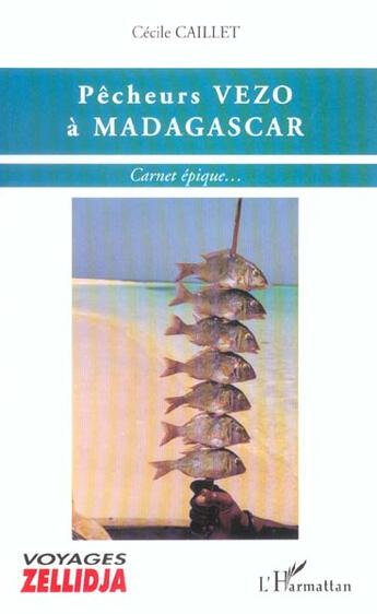 Couverture du livre « Pecheurs vezo a madagascar - carnet epique » de Cecile Caillet aux éditions L'harmattan