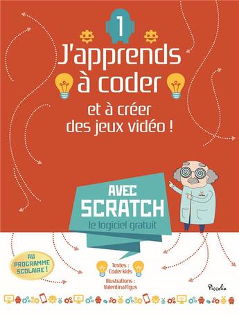 Couverture du livre « J'apprends à coder et à créer des jeux vidéo ! » de  aux éditions Piccolia