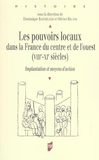 Couverture du livre « Pouvoirs locaux dans la france du centre et de l ouest » de Pur aux éditions Pu De Rennes