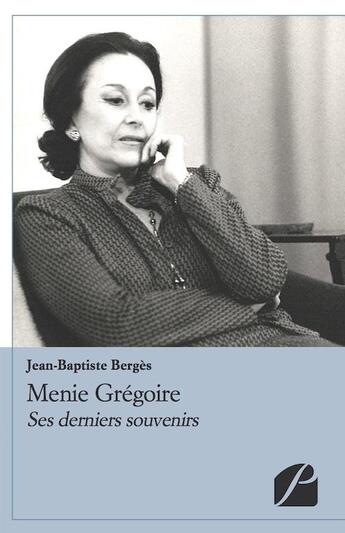 Couverture du livre « Menie Grégoire » de Jean-Baptiste Berges aux éditions Du Pantheon