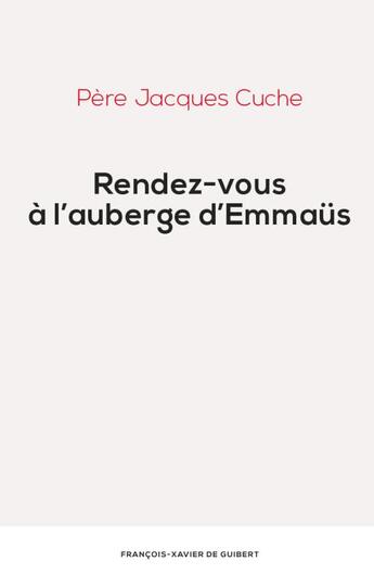 Couverture du livre « Rendez-vous à l'auberge d'Emmaüs » de Jacques Cuche aux éditions Francois-xavier De Guibert