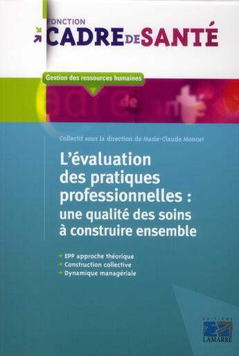 Couverture du livre « Évaluation des pratiques professionnelles une qualite des soins à construire ensemble » de  aux éditions Lamarre
