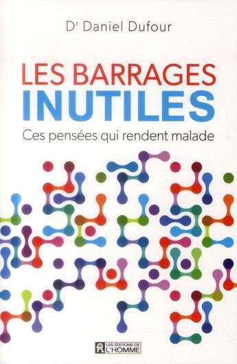 Couverture du livre « Les barrages inutiles » de Daniel Dufour aux éditions Editions De L'homme