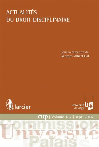 Couverture du livre « Actualités du droit disciplinaire » de Georges-Albert Dal aux éditions Larcier