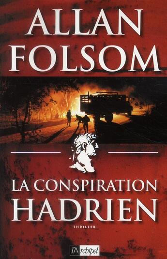 Couverture du livre « La conspiration Hadrien » de Allan Folson aux éditions Archipel