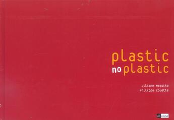 Couverture du livre « Plastic, no plastic » de Liliane Messika aux éditions Archipel