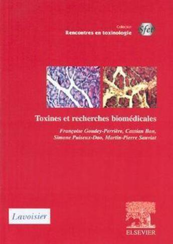 Couverture du livre « Toxines et recherches biomédicales (collection Rencontres en toxinologie SFET) » de Rencontres En Toxino aux éditions Elsevier