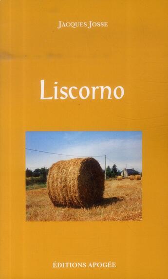 Couverture du livre « Liscorno » de Jacques Josse aux éditions Apogee