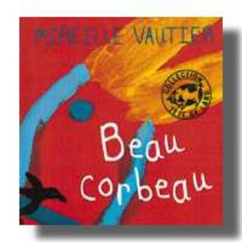 Couverture du livre « Beau corbeau » de Mireille Vautier aux éditions Thierry Magnier