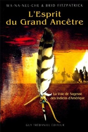 Couverture du livre « L'Esprit du Grand Ancêtre » de Wa-Na-Nee-Che aux éditions Guy Trédaniel