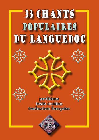 Couverture du livre « 33 chants populaires du languedoc. » de  aux éditions Editions Des Regionalismes