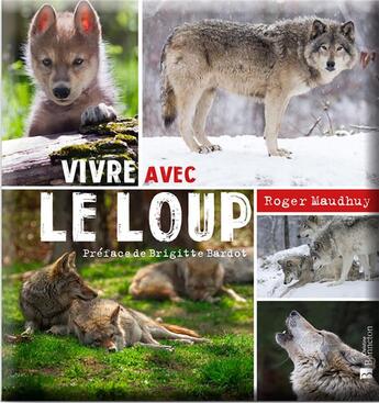 Couverture du livre « Vivre avec le loup » de Roger Maudhuy aux éditions Bonneton