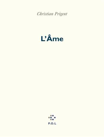 Couverture du livre « L'âme » de Christian Prigent aux éditions P.o.l