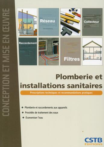 Couverture du livre « Plomberie et installations sanitaires ; prescription techniques et recommandations pratiques » de  aux éditions Cstb