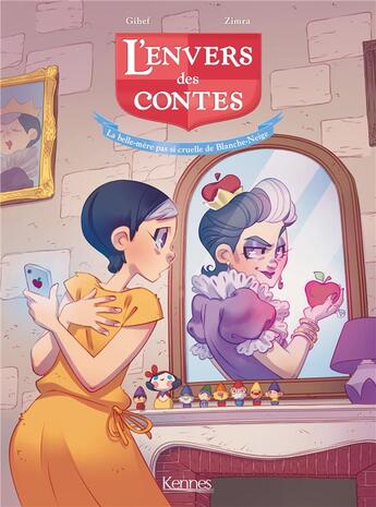 Couverture du livre « L'envers des contes Tome 2 : la belle-mère pas si cruelle de Blanche-Neige » de Rachel Zimra et Gihef aux éditions Les 3 As